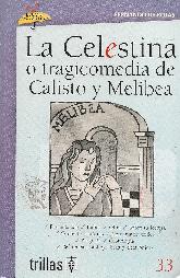 La celestina o tragicomedia de Calisto y Melibea  Lluvia de clsicos