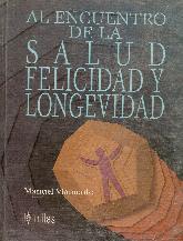 Al encuentro de la salud, felicidad y longevidad