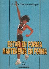 Estar en forma, mantenerse en forma