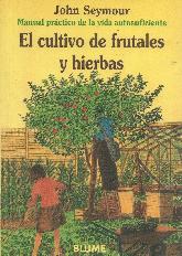 El Cultivo de frutales y hierbas