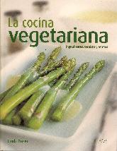 La Cocina Vegetariana Ingredientes, tecnicas y recetas