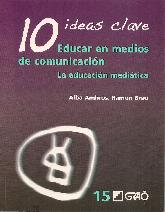 10 ideas clave. Educar en medios de comunicacin