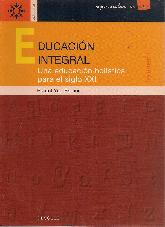 Educacion integral II Una educacion holstica para el siglo XXI