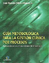 Guía metodológica para la gestión clínica por procesos