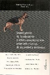 Investigacin de la educacin y adiestramiento canino orientado a tareas de seguridad y asistencia.