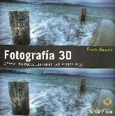 Fotografa 3D.Aade una nueva dimensin a tus fotografas