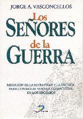 Los seores de la guerra. 