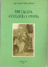 Educacin, axiologa y utopa