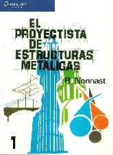 El Proyectista de Estructuras Metalicas - Tomo 1