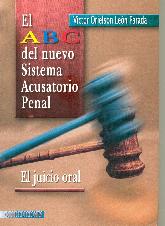 El ABC del nuevo Sistema Acusatorio Penal Juicio Oral