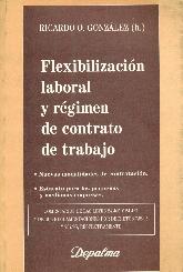 Flexibilizacion laboral y regimen de contrato de trabajo