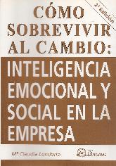 Cmo sobrevivir al cambio: Inteligencia Emocional y Social en la Empresa