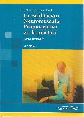 La Facilitacin Neuromuscular Propioceptiva en la prctica