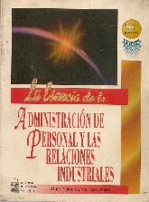 La esencia de la administracion de personal y las relaciones industriales