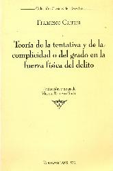 Teoria de la tentativa y de la complicidad  o del grado en la fuerza fisica del delito