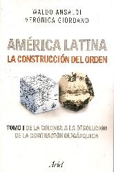 Amrica Latina La construccin del orden Tomo I