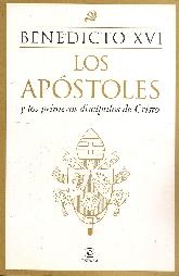 Los Apstoles y los primeros discpulos de Cristo Benedicto XVI