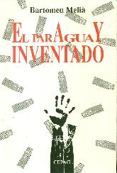El Paraguay Inventado