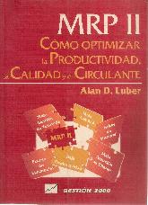 MRP II Como optimizar la productividad, la calidad y el circulante