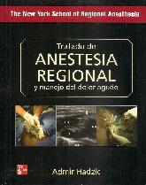 Tratado de Anestesia Regional y manejo del dolor agudo