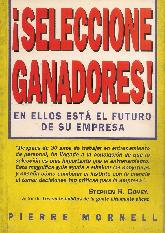 Seleccione ganadores! En ellos esta el futuro de su empresa