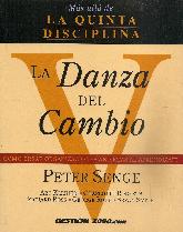 La Danza del Cambio La quinta disciplina como crear organizaciones abiertas al aprendizaje