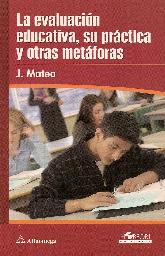 La evaluacion educativa, su practica y otras metaforas