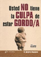 Usted NO tiene la CULPA de estar GORDO/A