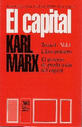 El Capital Tomo I Vol 1 El proceso de produccin del capital Libro primero