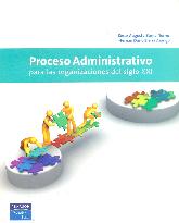 Proceso Administrativo para las organizaciones del siglo XXI