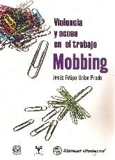 Mobbing Violencia y acoso en el trabajo