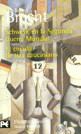 Schweyk en la Segunda Guerra Mundial / El Crculo de Tiza Caucasiano