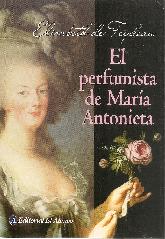 El perfumista de Mara Antonieta