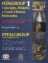 Fetalgroup 1 Concepto, Historia y Casos Clnicos Relevantes