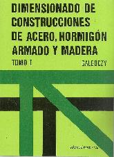 Dimensionado de construcciones de acero, hormign armado y madera Tomo I