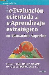 e-Evaluacin orientada al e-Aprendizaje estratgico en Educacin Superior