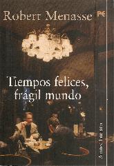 Tiempos felices, frgil mundo