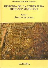 Historia de la Literatura Hispanoamericana Tomo I poca Colonial