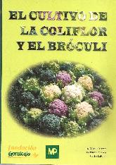 El cultivo de la coliflor y el brcoli