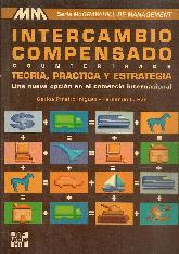 Intercambio compensado countertrade teoria, practica y estrategia