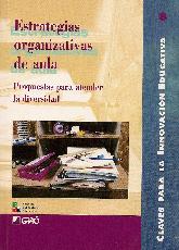 Estrategias organizativas de aula, propuestas para atender la diversidad  Claves para la innovacion