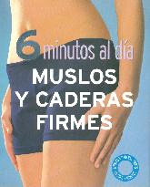 6 minutos al dia Muslos y caderas firmes