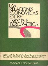 Las relaciones economicas entre Espaa e iberoamerica