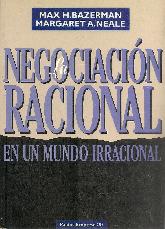 La negociacion racional : en un mundo racional