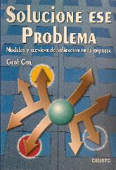 Solucione ese problema. Modelos y tecnicas de aplicacion en la empresa