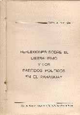 Reflexiones sobre el liberalismo y los partidos politicos en el Paraguay