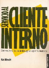 Servicio al cliente interno : como solucionar crisis de liderazgo en la gerencia intermedia