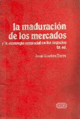 La maduracin de mercados. La estrategia comercial en los negocios