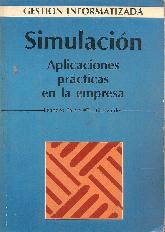 Simulacion. Aplicaciones practicas en la empresa