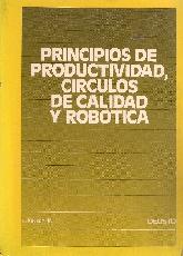 Principios de productividad, circulos de calidad y robotica